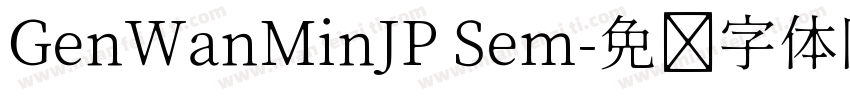 GenWanMinJP Sem字体转换
